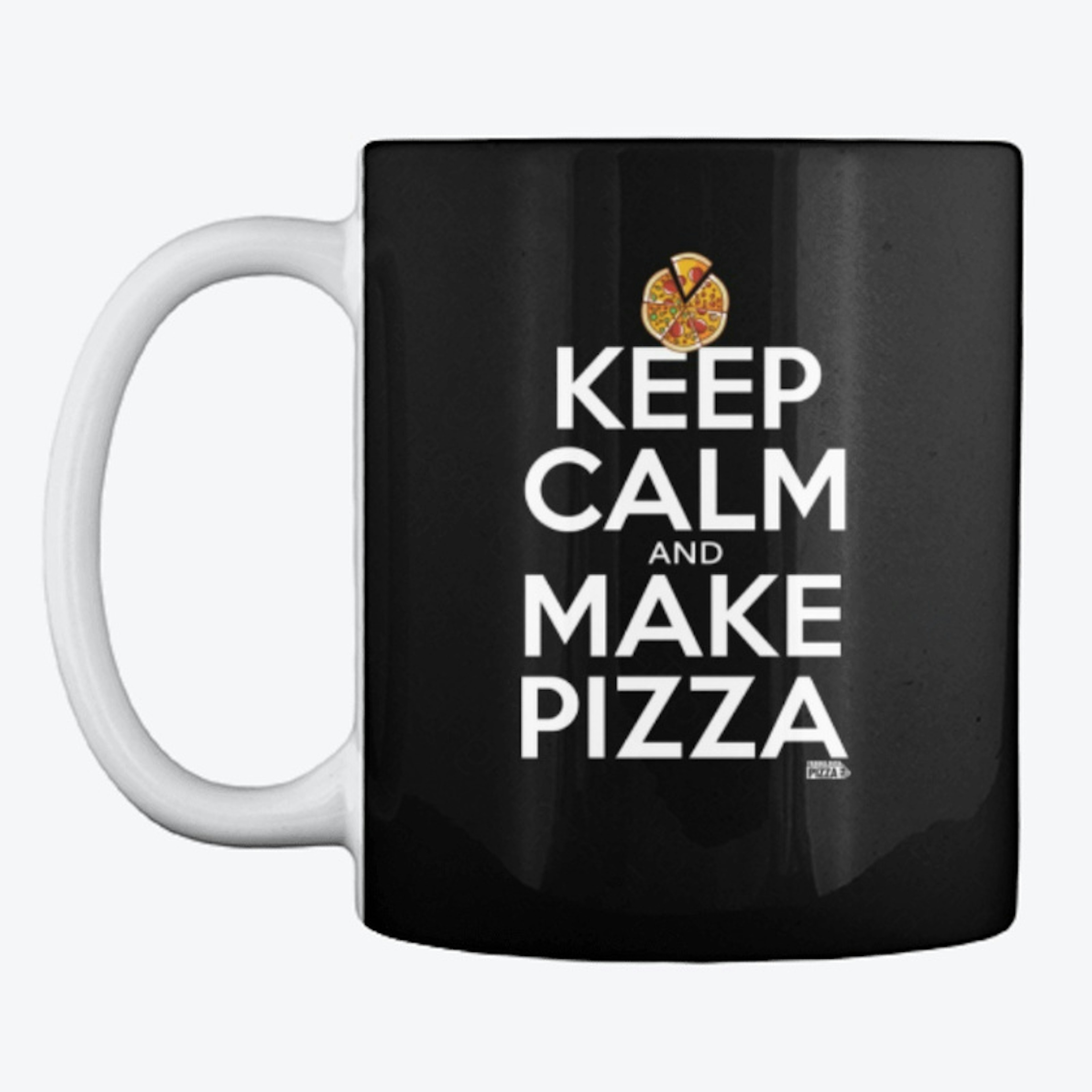 Keep calm and make pizza