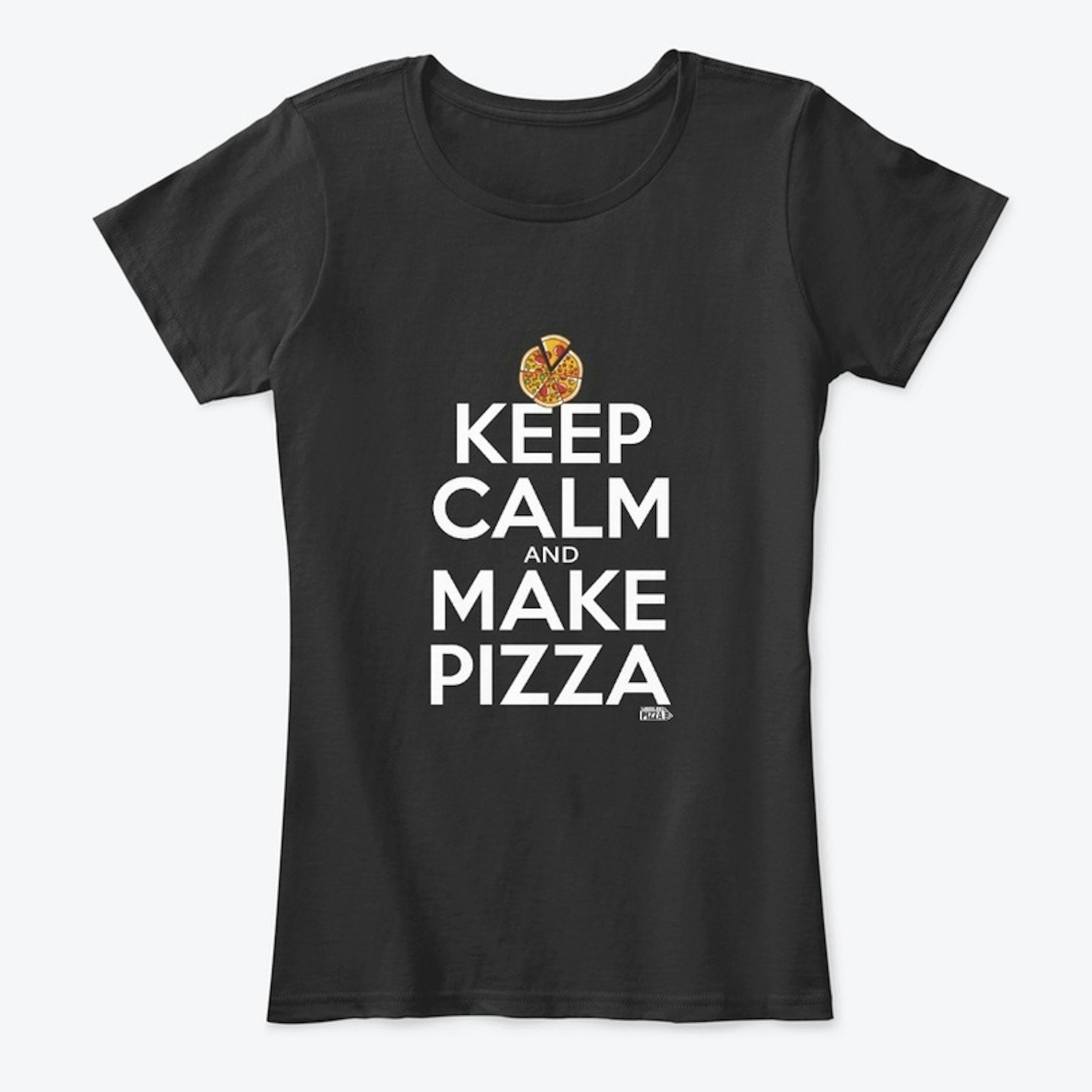 Keep calm and make pizza