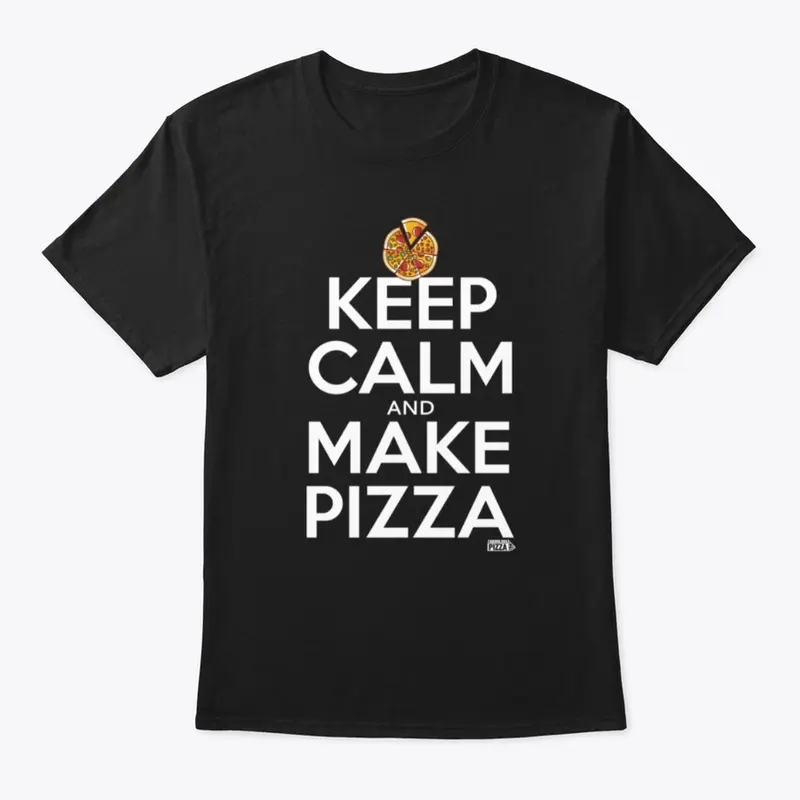 Keep calm and make pizza