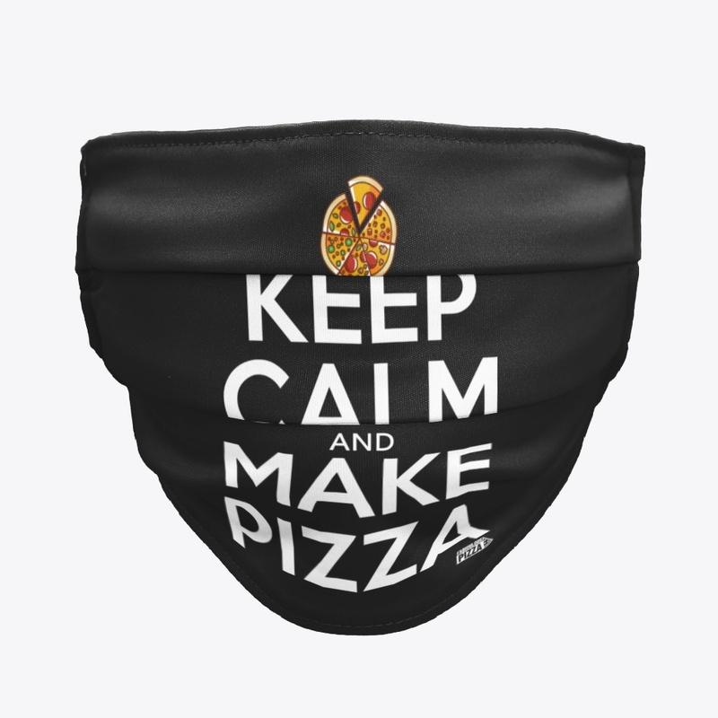 Keep calm and make pizza